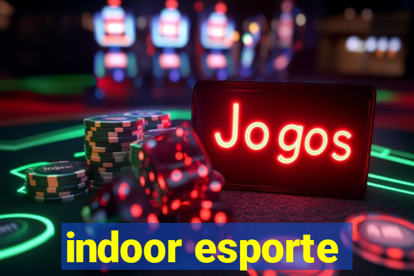 indoor esporte